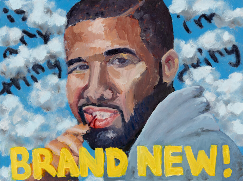 oil portait of Drake the rapper surrounded by clouds and his lyrics that read "is anything I'm doing Brand New"